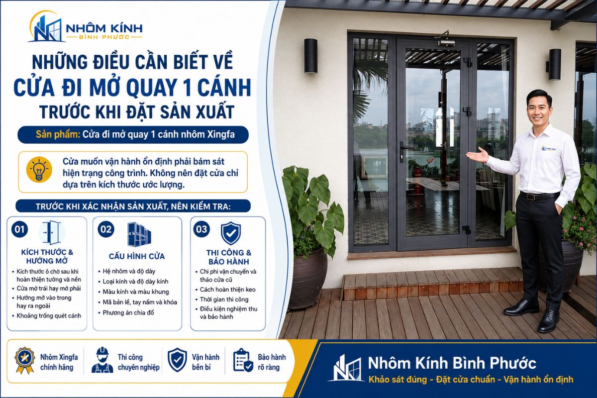 Trước khi sản xuất cửa đi mở quay 1 cánh cần chốt kích thước ô chờ, hướng mở, hệ nhôm, kính, phụ kiện, phương án chia đố, chi phí và bảo hành
